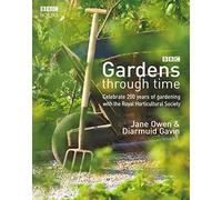 Gardens through time: Celebrate 200 years of gardening with the Royal Horticultural Society