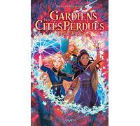 Gardiens des Cités perdues - Tome 9 Lune Stellaire