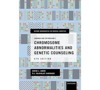 Gardner and Sutherlandâs Chromosome Abnormalities and Genetic Counseling (Oxford Monographs on Medical Genetics)