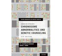 Gardner and Sutherland's Chromosome Abnormalities and Genetic Counseling (Oxford Monographs on Medical Genetics)