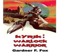 Gardner F. Fox Kyrik: Warlock Warrior Paperback Book Gardner F. Fox Multicolor