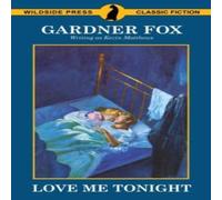 Gardner Fox Love Me Tonight Paperback Book Gardner Fox Multicolor
