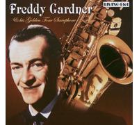 Gardner, Freddy - Freddy Gardner And His Golden Tone Saxophone