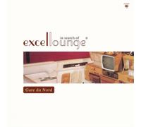 Gare Du Nord - In Search Of Excellounge (Remastered) [180 gm LP Black Vinyl] [VINYL]