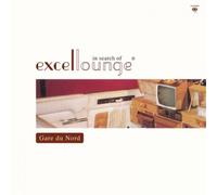 Gare Du Nord – In Search Of Excellounge (Remastered) – 180 gm LP Black Vinyl