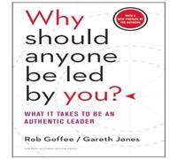 Gareth Jones Why Should Anyone Be Led by You? With a New Preface by the Authors in White Gareth Jones White