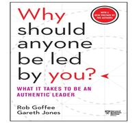 Gareth Jones Why Should Anyone Be Led by You? With a New Preface by the Authors in White Gareth Jones White