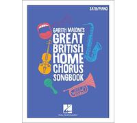 Gareth Malone's Great British Home Chorus Songbook. (SATB and Piano)