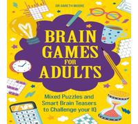 Gareth Moore Brain Games for Adults : Mixed Puzzles & Smart Brainteasers to Gareth Moore Multicolor