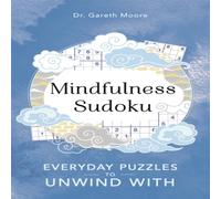 Gareth Moore Mindfulness Sudoku : Everyday puzzles to unwind with Paperback Book Gareth Moore Multicolor