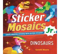 Gareth Moore Sticker Mosaics Jr.: Dinosaurs Paperback Book Gareth Moore Multicolor