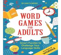 Gareth Moore Word Games for Adults : Smart Puzzles to Challenge Your Language Gareth Moore Multicolor