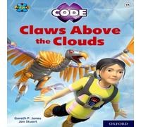 Gareth P Jones Project X CODE: White Book Band, Oxford Level 10: Sky Bubble: Claws Above the Clouds Book Gareth P Jones Multicolor