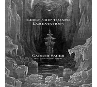 Gareth Sager Quartet - Ghost Ship Trance Lamentations [VINYL]