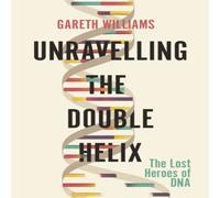 Gareth Williams Unravelling the Double Helix Paperback Book Gareth Williams Multicolor