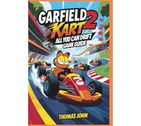 Garfield Kart 2 All You Can Drift Game Guide: The Ultimate Racing Manual for Speed, Power, and Lasagna Glory