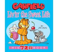 Garfield Livin' the Sweet Life: His 72nd Book