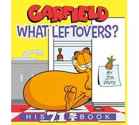 Garfield What Leftovers?: His 71st Book: 71