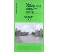 Garforth 1906: Yorkshire Sheet 219.06 (Old Ordnance Survey Maps of Yorkshire)
