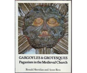 Gargoyles and grotesques : paganism in the medieval church.