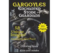 Gargoyles,Enchanted Stone Guardians: Mystical Stone Creatures to color and discover -for kids and adults