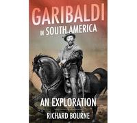 Garibaldi in South America: An Exploration