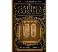 GARIMA GOSPELS: Ethiopia’s Sacred Late Antique Masterpieces