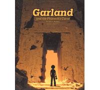 Garland and the Pharaoh's Curse: Based on a True Story (Postcards from Garland)
