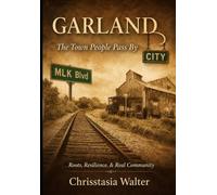 Garland, City Arkansas: A Town People Pass By