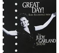Garland, Judy - Great Day Rare Recordings From Judy Garland Show