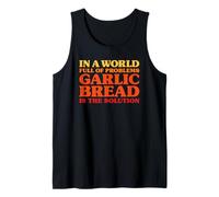 Garlic Bread I Love Garlic Bread Funny Garlic Bread Tank Top