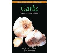 Garlic: Nature'S Original Remedy