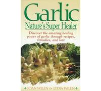 Garlic: Natures Super Healer