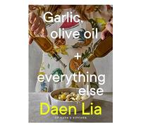 Garlic, Olive Oil + Everything Else