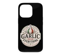 Garlic Over Everything Funny Italian Food Lover Humor Case for iPhone 13 Pro