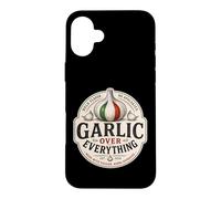 Garlic Over Everything Funny Italian Food Lover Humor Case for iPhone 16 Plus