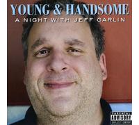 Garlin, Jeff - Young & Handsome: A Night With Jeff Garlin