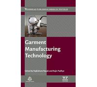 Garment Manufacturing Technology (Woodhead Publishing Series in Textiles)