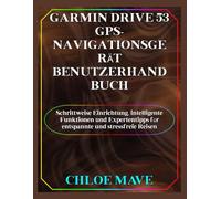 Garmin Drive 53 GPS-Navigationsgerät Benutzerhandbuch: Schrittweise Einrichtung, intelligente Funktionen und Expertentipps für entspannte und stressfreie Reisen