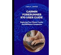 Garmin Forerunner 970 User Guide: Exploring Your Fitness Tracker And Multisport Companion