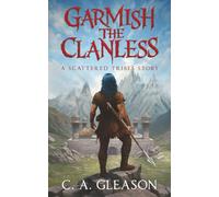 Garmish the Clanless: A Scattered Tribes Story
