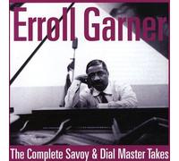 Garner, Erroll - Complete Savoy & Dial Master Takes