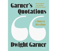 Garner's Quotations: A Modern Miscellany