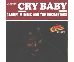 Garnet Mimms and the Enchanters - Cry Baby [Us Import]