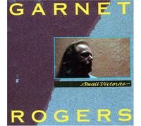 Garnet Rogers - Small Victories