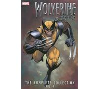 Garney, Ron - Wolverine By Jason Aaron: The Complete Collection Volume 4: The Complete Collection 4 (Wolverine by Jason Aaron: the Complete Collection, 4)