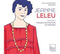 Garnier,Marie-Laure - Jeanne Leleu: Une Consécration Éclatante: Musique De Chambre Et Mélodies