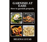 Garnish at ease: How to garnish properly