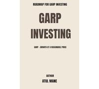 GARP INVESTING: Growth at a Reasonable Price