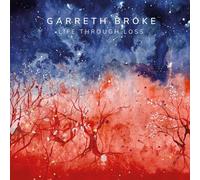 Garreth Broke - Life Through Loss [VINYL]